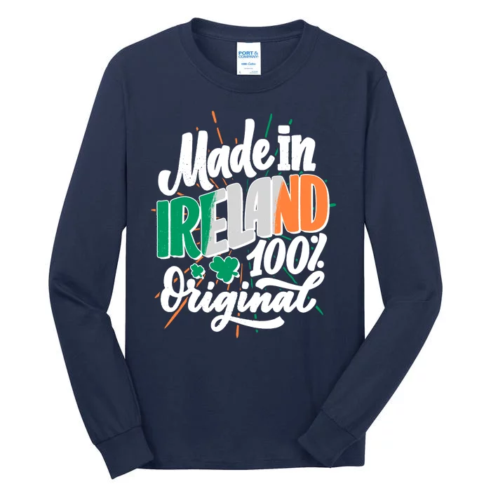 Funny St Patricks Day Made In Ireland 100% Original Tall Long Sleeve T-Shirt