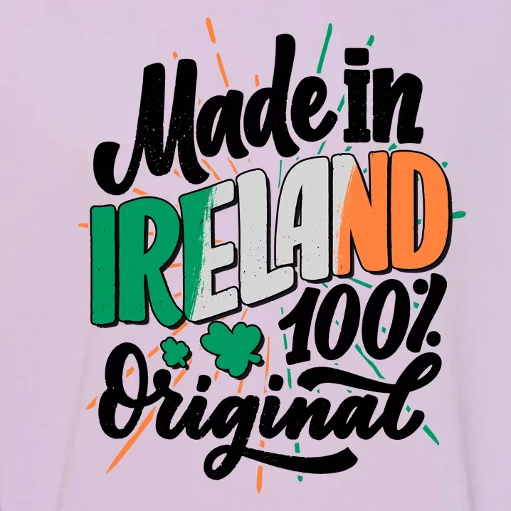 Funny St Patricks Day Made In Ireland 100% Original Garment-Dyed Sweatshirt