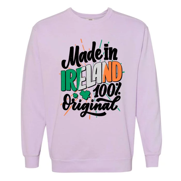 Funny St Patricks Day Made In Ireland 100% Original Garment-Dyed Sweatshirt