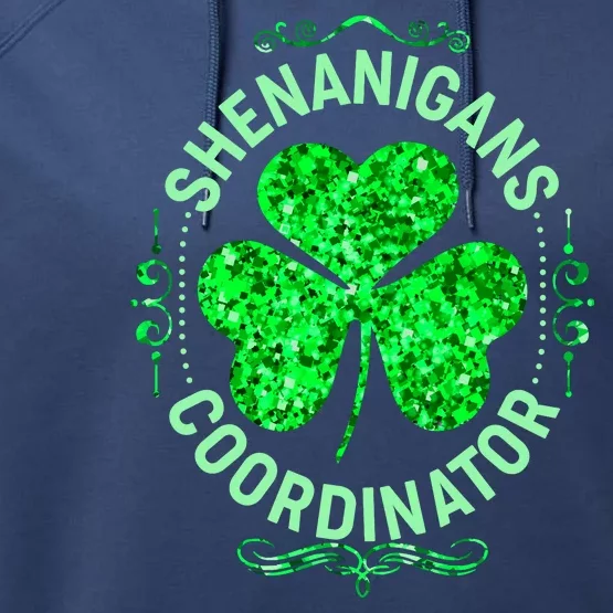 Funny St Patrick's Day Shenanigans Coordinator Lucky Shamrock Clover Performance Fleece Hoodie