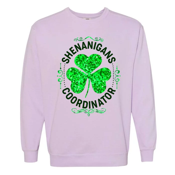 Funny St Patrick's Day Shenanigans Coordinator Lucky Shamrock Clover Garment-Dyed Sweatshirt