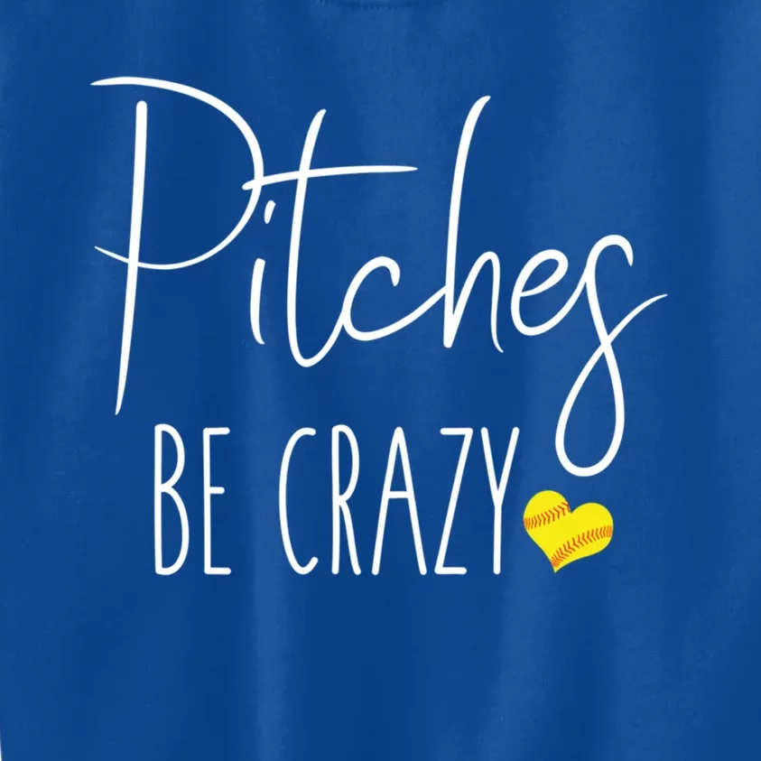 Funny Softball Pitching Home Run Pitches Be Crazy Gift Kids Sweatshirt