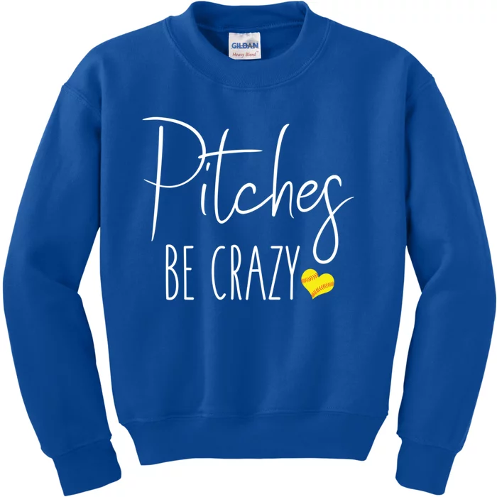 Funny Softball Pitching Home Run Pitches Be Crazy Gift Kids Sweatshirt