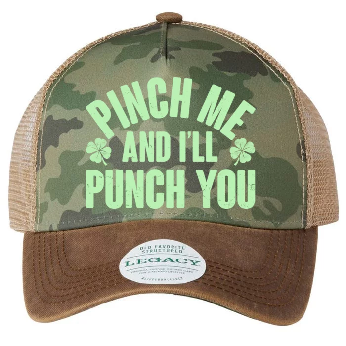 Funny St Patrick's Day Pinch Me And I'll Punch You Legacy Tie Dye Trucker Hat