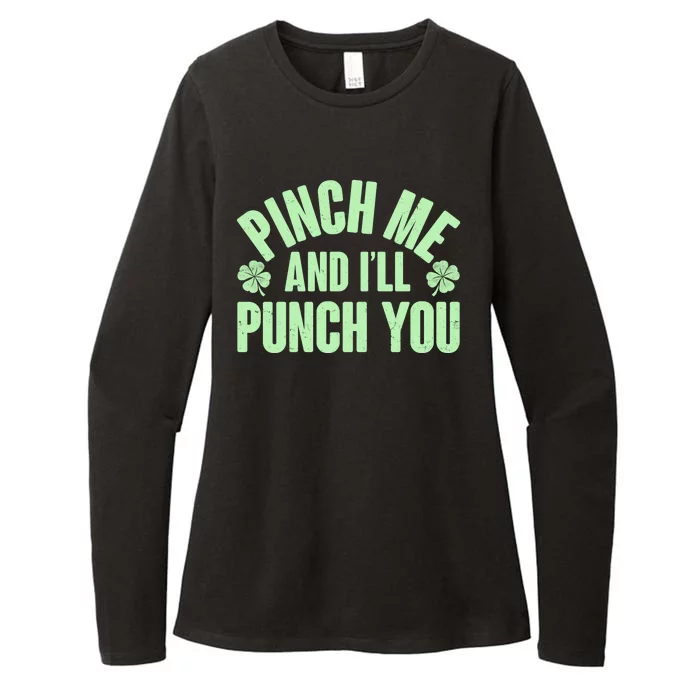 Funny St Patrick's Day Pinch Me And I'll Punch You Womens CVC Long Sleeve Shirt