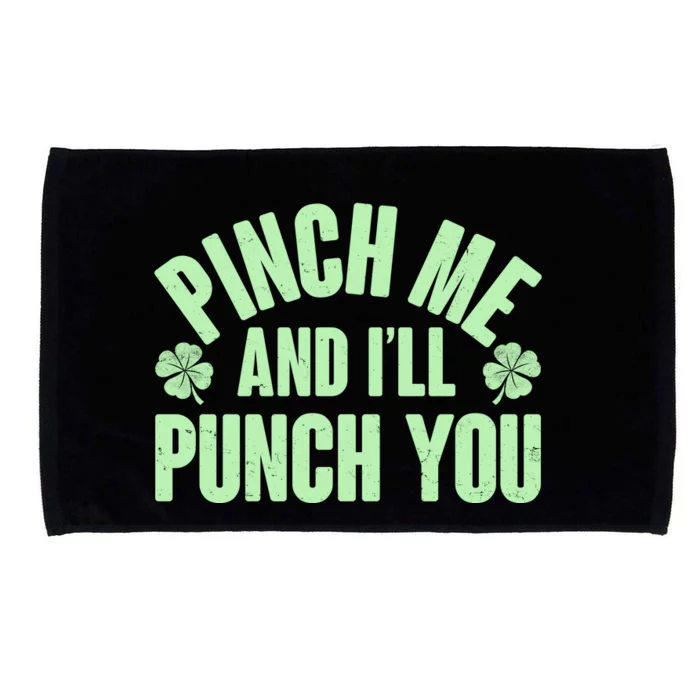 Funny St Patrick's Day Pinch Me And I'll Punch You Microfiber Hand Towel