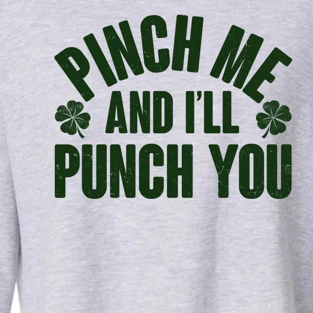 Funny St Patrick's Day Pinch Me And I'll Punch You Cropped Pullover Crew