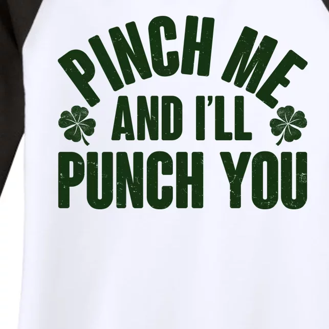 Funny St Patrick's Day Pinch Me And I'll Punch You Women's Tri-Blend 3/4-Sleeve Raglan Shirt