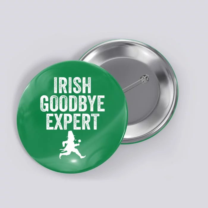 Funny St Patricks Day Irish Goodbye Expert Button