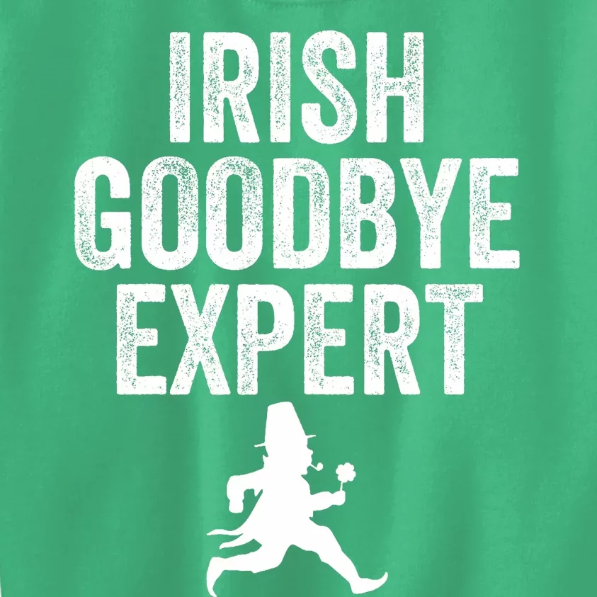 Funny St Patricks Day Irish Goodbye Expert Kids Sweatshirt