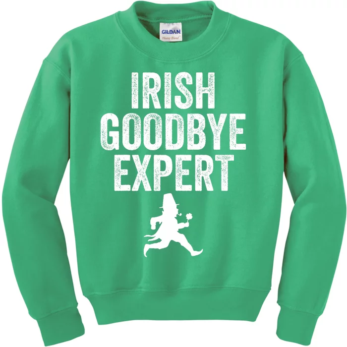 Funny St Patricks Day Irish Goodbye Expert Kids Sweatshirt