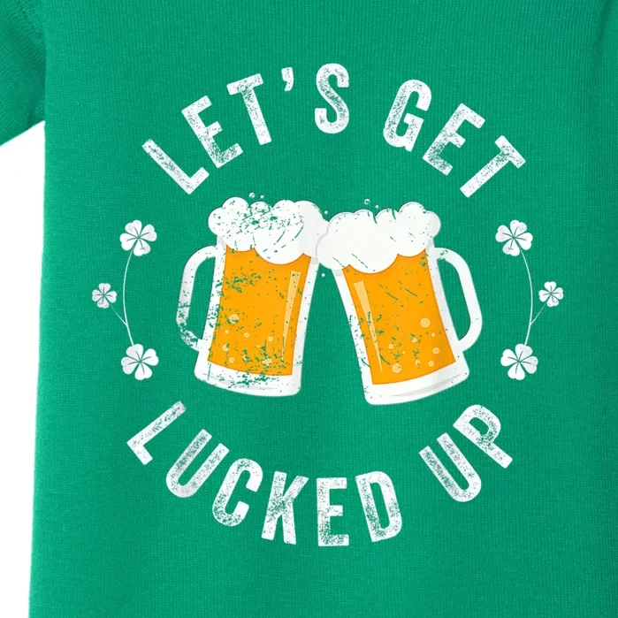 Funny St Patricks Day Lets Get Lucked Up Baby Bodysuit