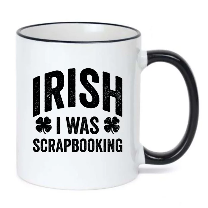 Funny St Patricks Day Irish I Was Scrapbooking Joke Hobby Cool Gift Black Color Changing Mug