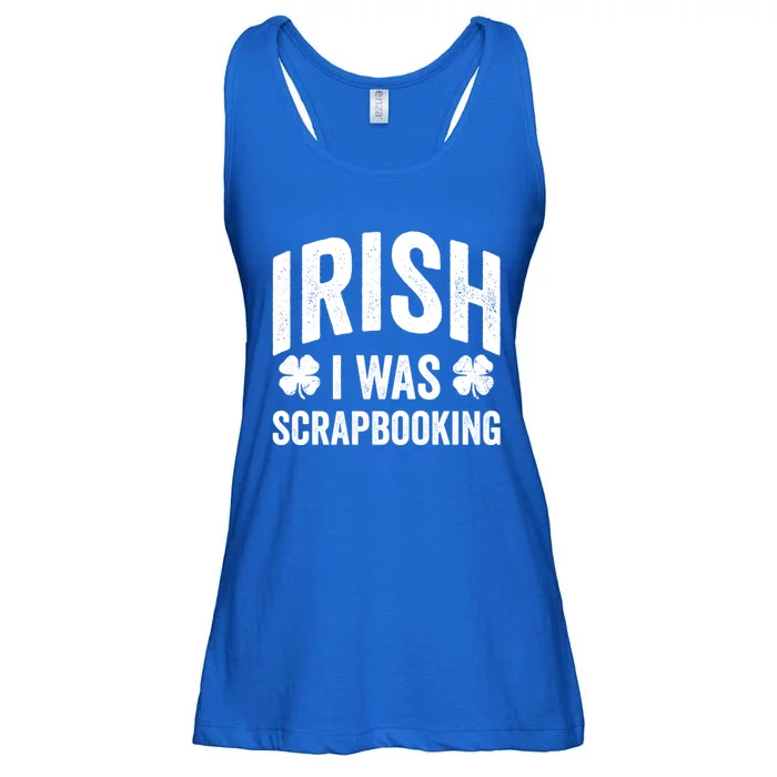 Funny St Patricks Day Irish I Was Scrapbooking Joke Hobby Cool Gift Ladies Essential Flowy Tank