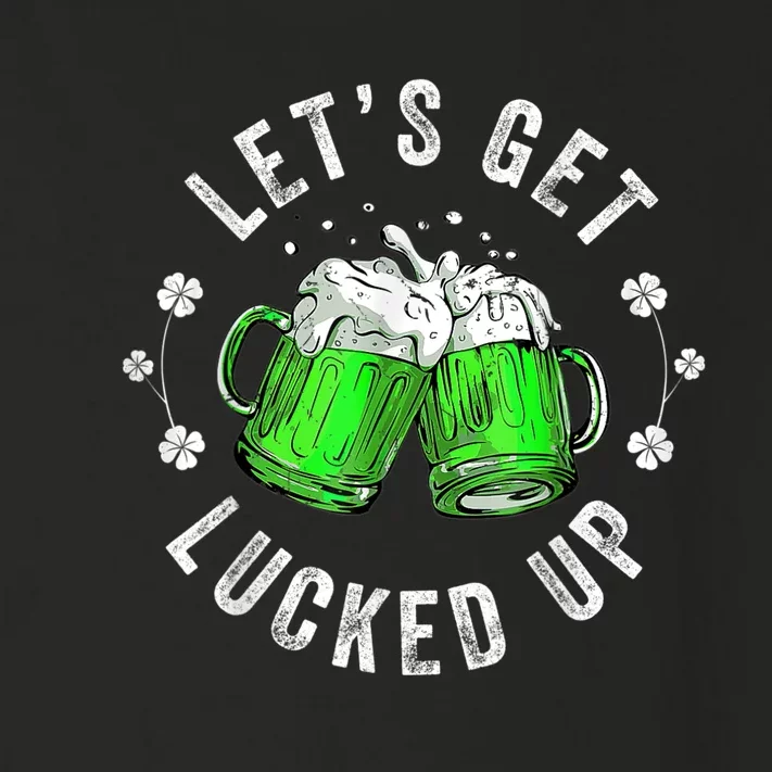 Funny St Patricks Day Lets Get Lucked Up Toddler Long Sleeve Shirt