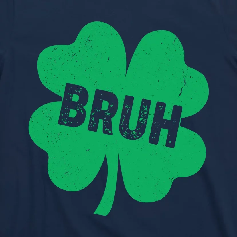 Funny St Patricks Day Bruh Lucky Shamrock Clover T-Shirt