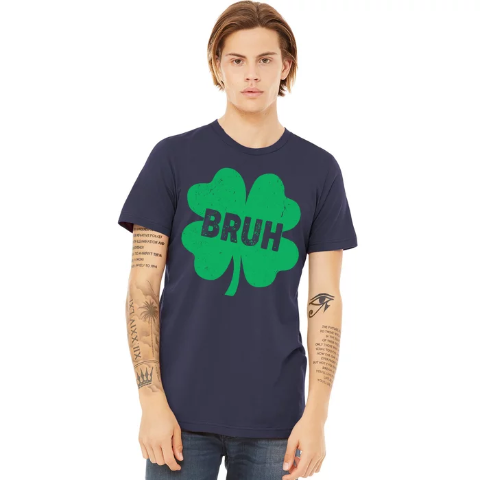 Funny St Patricks Day Bruh Lucky Shamrock Clover Premium T-Shirt