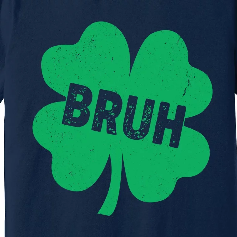 Funny St Patricks Day Bruh Lucky Shamrock Clover Premium T-Shirt