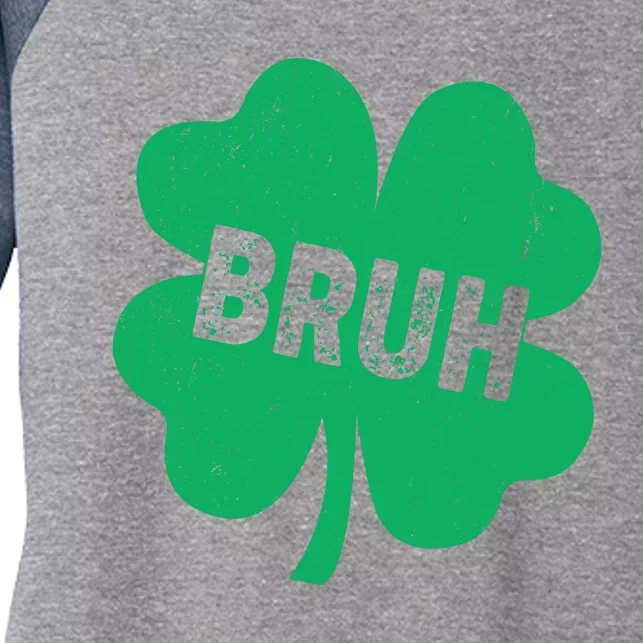 Funny St Patricks Day Bruh Lucky Shamrock Clover Women's Tri-Blend 3/4-Sleeve Raglan Shirt