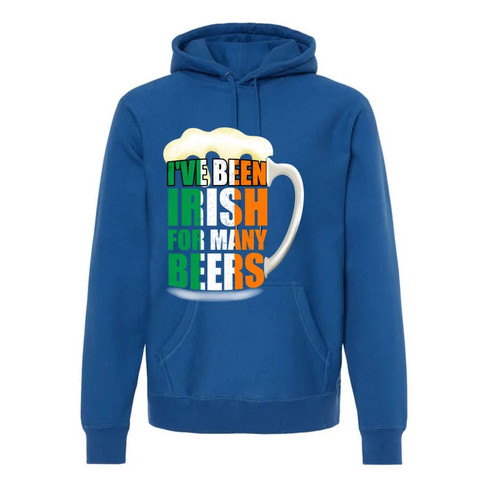 Funny St Patrick's Day I've Been Irish Y Beers Great Gift Premium Hoodie