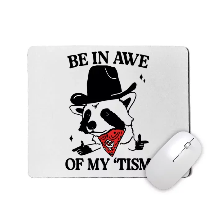 Funny Saying Panda Be In Awe Of My Tism Mousepad