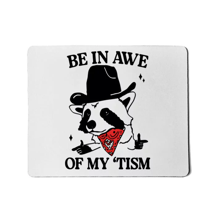 Funny Saying Panda Be In Awe Of My Tism Mousepad