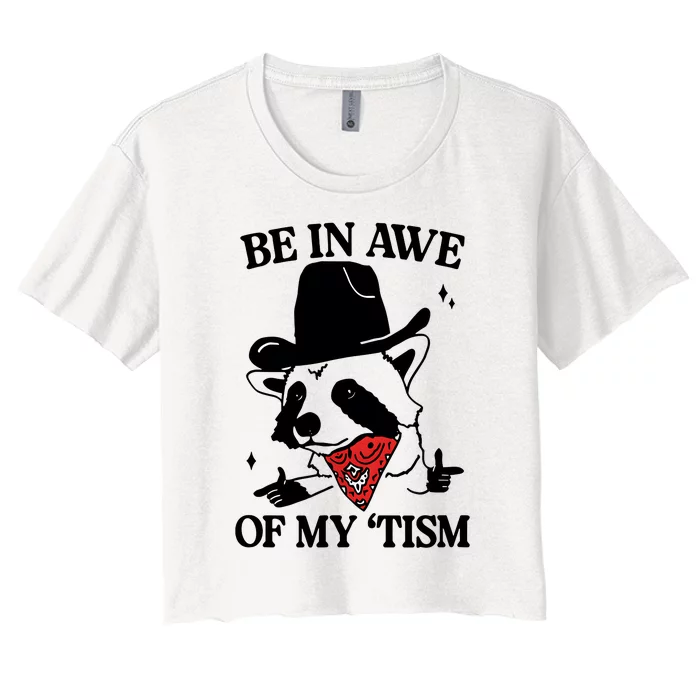 Funny Saying Panda Be In Awe Of My Tism Women's Crop Top Tee