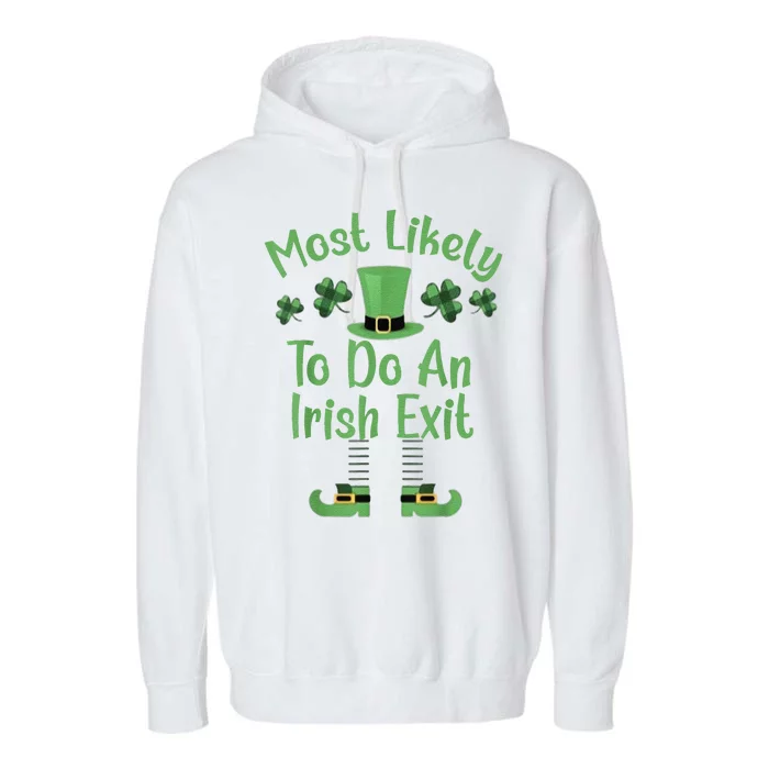 Funny St Patricks Day Most Likely To Do An Irish Exit Garment-Dyed Fleece Hoodie