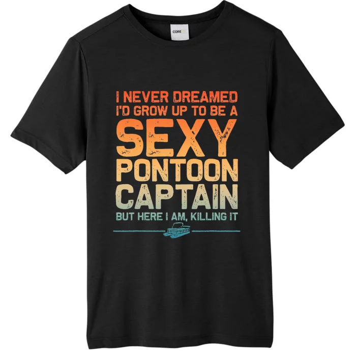 Funny Sexy Pontoon Captain Art For Women Pontoon Boat ChromaSoft Performance T-Shirt