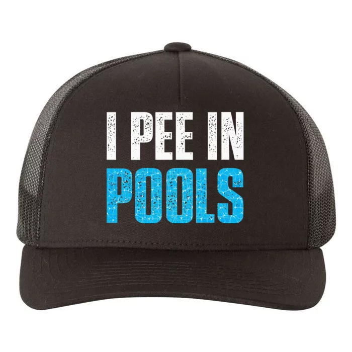 Funny Swimming Pool Swimmer I Pee in Pools Yupoong Adult 5-Panel Trucker Hat