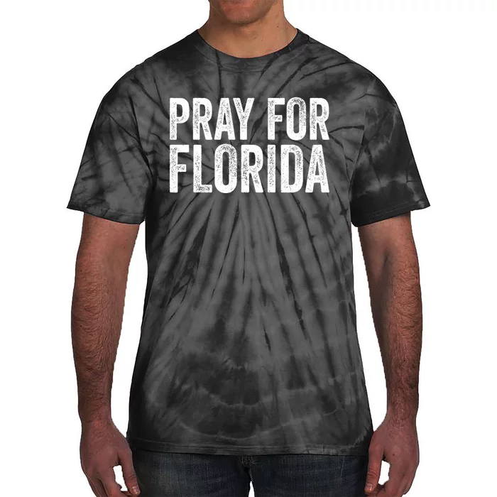 Florida Strong Pray For Florida Hurricane Milton Florida Tropical Storm Tie-Dye T-Shirt