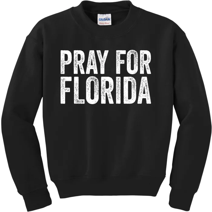 Florida Strong Pray For Florida Hurricane Milton Florida Tropical Storm Kids Sweatshirt