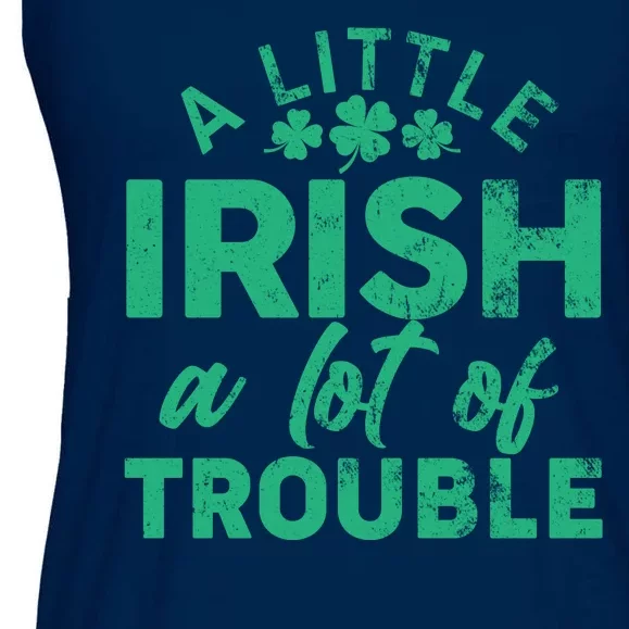 Funny St Patricks Day A Little Irish A Lot Of Trouble Ladies Essential Flowy Tank