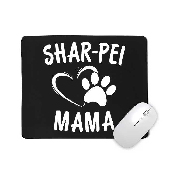 Fun Shar Pei Mama Gift Pet Lover Apparel Dog SharPeis Mom Mousepad