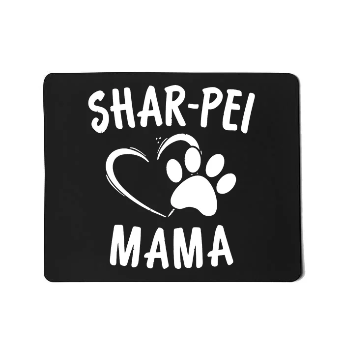 Fun Shar Pei Mama Gift Pet Lover Apparel Dog SharPeis Mom Mousepad