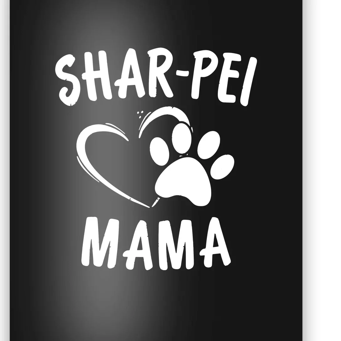 Fun Shar Pei Mama Gift Pet Lover Apparel Dog SharPeis Mom Poster