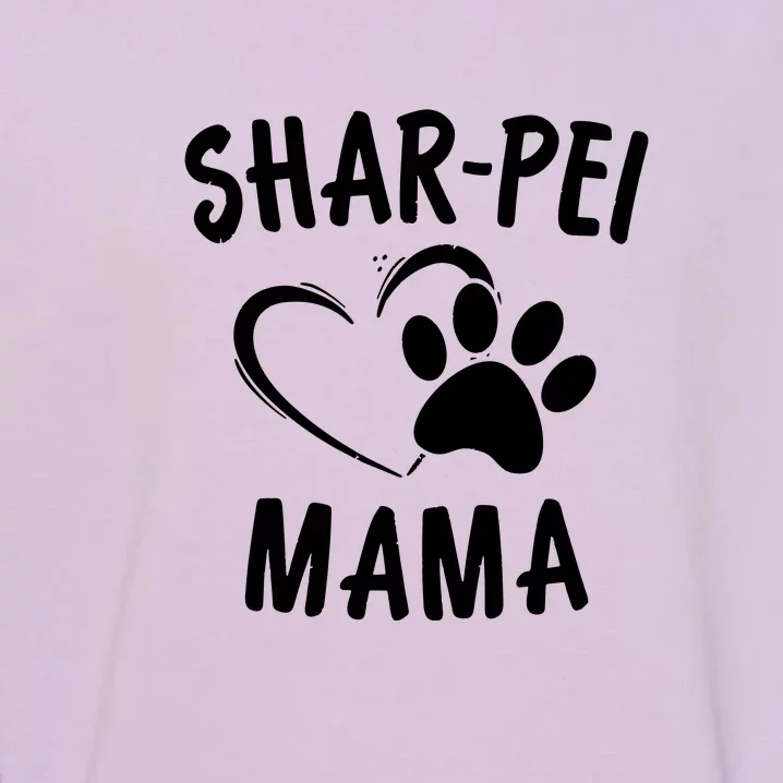 Fun Shar Pei Mama Gift Pet Lover Apparel Dog SharPeis Mom Garment-Dyed Sweatshirt