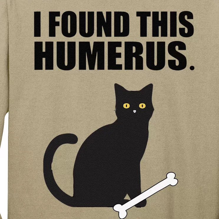 Funny Sarcastic Puns I Found This Humerus Cat Long Sleeve Shirt