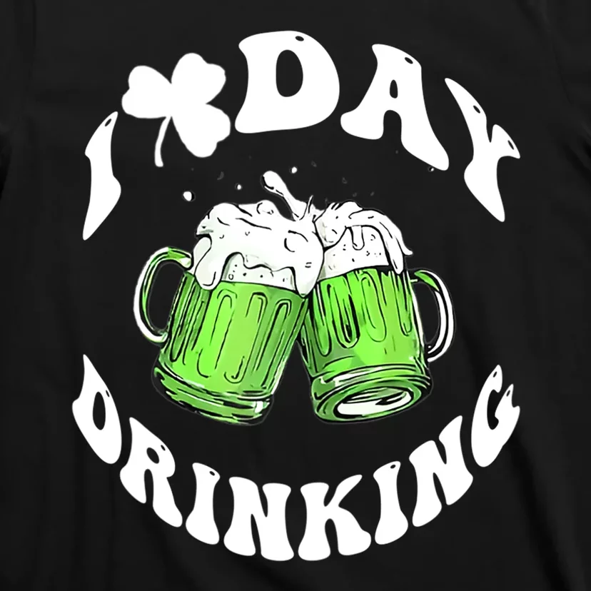 Funny St Patricks Day I Love Day Drinking Love Beers Gift T-Shirt