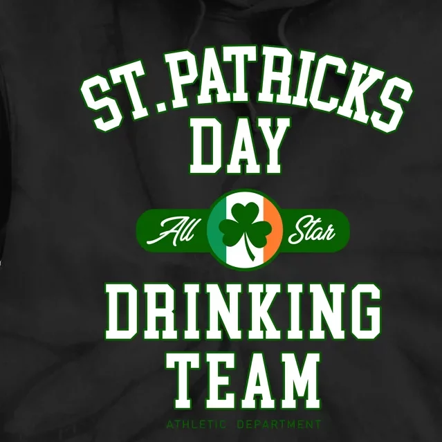 Funny St Patricks Day Drinking Team Tie Dye Hoodie