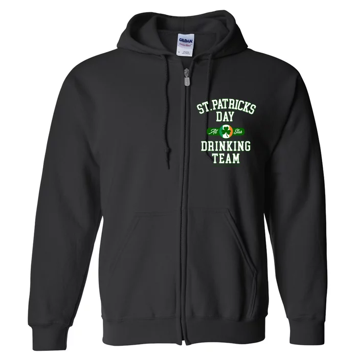 Funny St Patricks Day Drinking Team Full Zip Hoodie