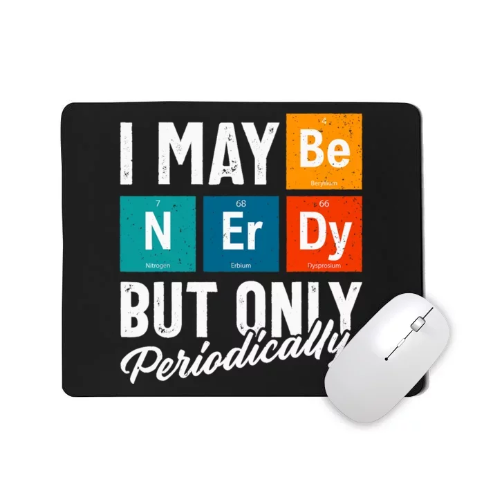 Funny Science Pun Science Lover Nerdy Science Mousepad