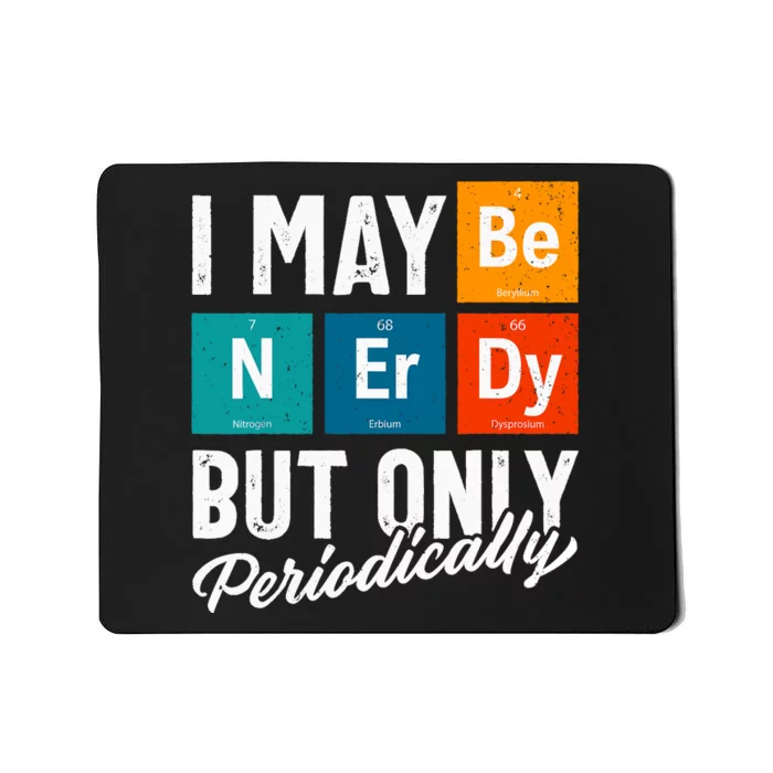 Funny Science Pun Science Lover Nerdy Science Mousepad