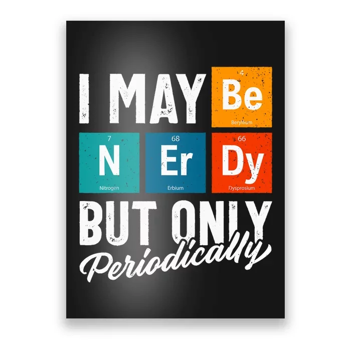 Funny Science Pun Science Lover Nerdy Science Poster