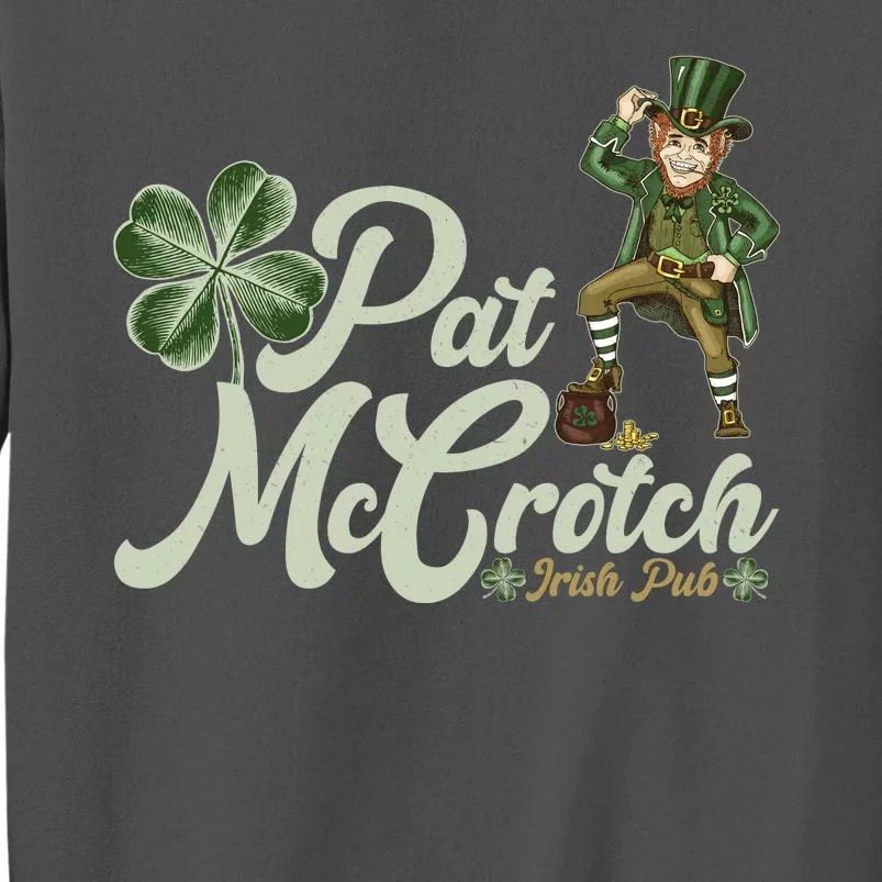 Funny St. Patrick's Day Pat McCrotch Irish Pub Leprechaun Tall Sweatshirt