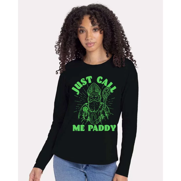 Funny Saint Patricks Day Just Call Me Paddy Womens Cotton Relaxed Long Sleeve T-Shirt