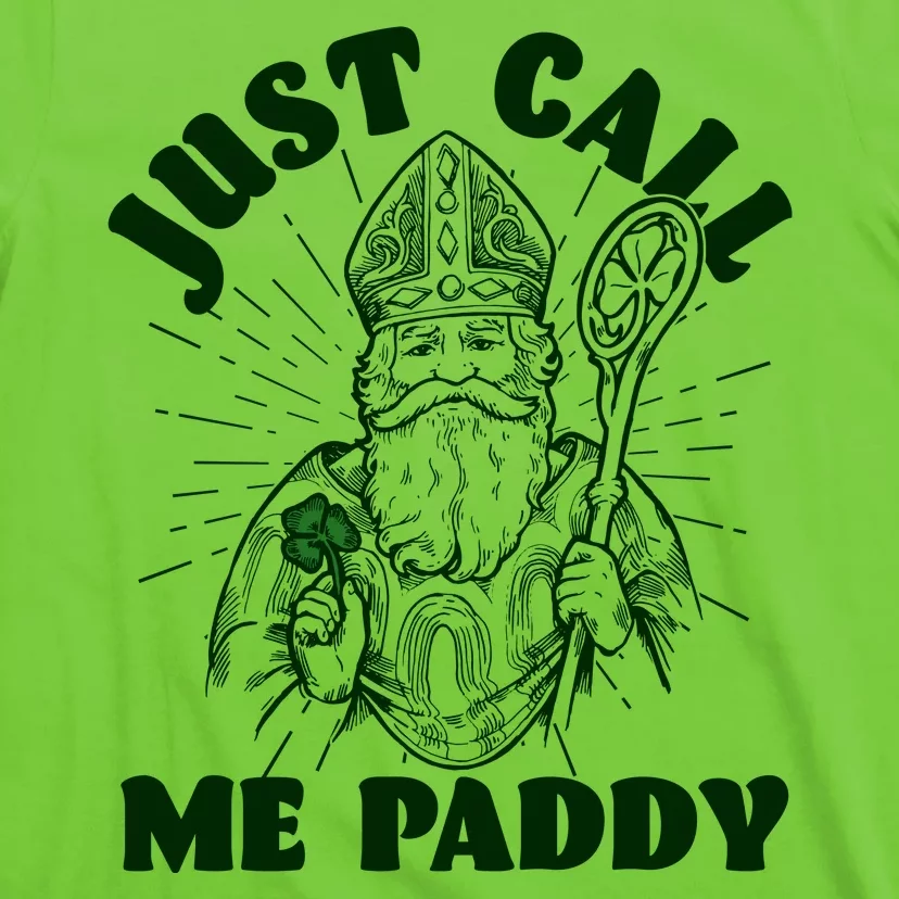 Funny Saint Patricks Day Just Call Me Paddy T-Shirt