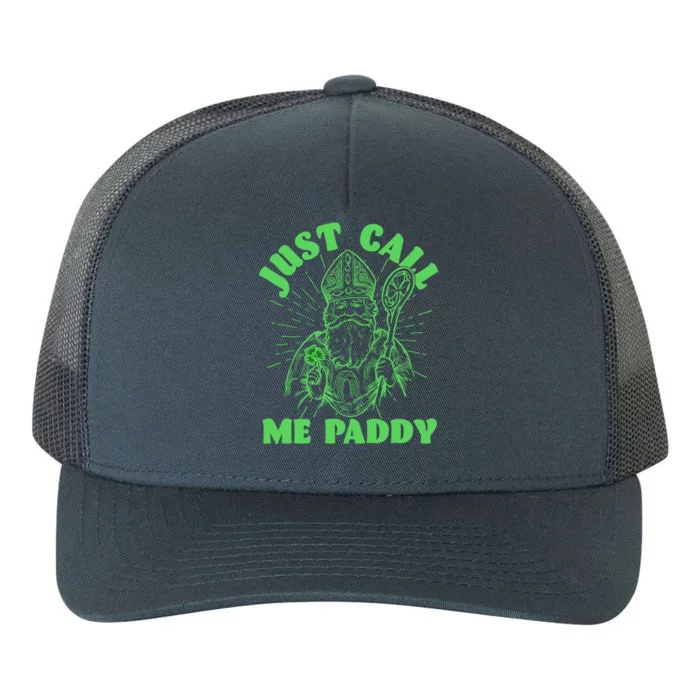 Funny Saint Patricks Day Just Call Me Paddy Yupoong Adult 5-Panel Trucker Hat