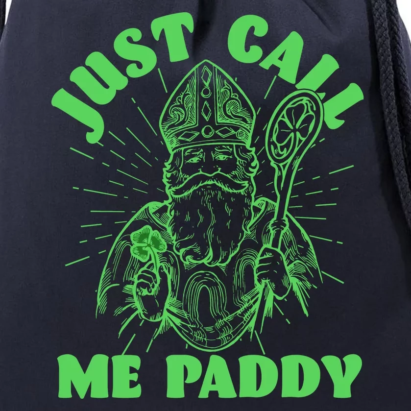 Funny Saint Patricks Day Just Call Me Paddy Drawstring Bag