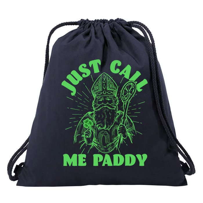 Funny Saint Patricks Day Just Call Me Paddy Drawstring Bag